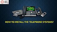How to Install the Telephone Systems?