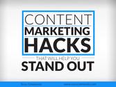 Content Marketing Hacks That Will Help You Stand Out