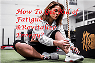 How To Get Rid of Fatigue & Revitalize Energy? - LearningJoan