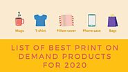 8 Best Print on Demand Products for 2020 - MigraMatters
