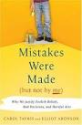 Mistakes Were Made (But Not by Me): Why We Justify