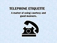 TELEPHONIC MANNERS