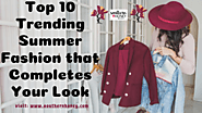 Top 10 Trending Summer Fashion That Completes Your Look - southernboutiques’s blog
