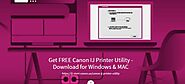 Get FREE Canon IJ Printer Utility - Download for Windows & MAC