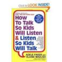 How to Talk So Kids Will Listen...