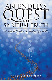 An Endless Quest For Spiritual Truth - Eric Chifunda