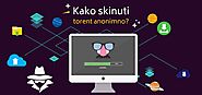 Kako skinuti torent anonimno: Ovo je najsigurniji način za skidanje sa torrent stranice