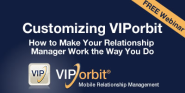 Make Your Relationship Manager Work with Customization | VIPorbit