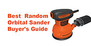 Best Random Orbital Sander | Buyer's Guide