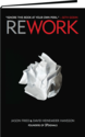 REWORK: The new business book from 37signals.