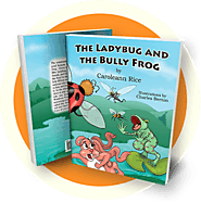 The Ladybug And The Bully Frog by Caroleann Rice | Book