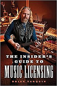 The Insider's Guide to Music Licensing