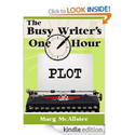 The Busy Writer's One Hour Plot: Marg McAlister