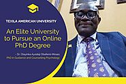 Texila American University: An Elite University to Pursue an Online PhD Degree