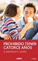 Prohibido tener catorce años, de R. Santiago