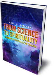 Book | From Science To Spirituality - Neil Griffen