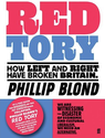 Red Tory By: Phillip Blond