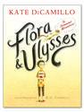 Flora and Ulysses Kate DiCamillo