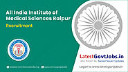 Website at https://latestgovtjobs.in/aiims-raipur-recruitment
