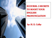 Ecourse: 3 Secrets to Boost Your English Pronunciation