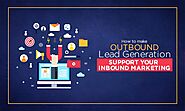 How to make Outbound lead generation support your Inbound Marketing
