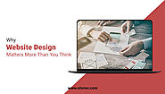Why Website Design Matters? More Than You Think