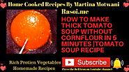 How to make Thick Tomato Soup without Cornflour in 5 minutes Rasoi.me | Rasoi Me