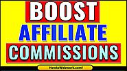 3 Ways to Boost your Affiliate Commissions | How to Boost Your Affiliate Earnings | Bonuses