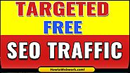 How to Receive Targeted Traffic from SEO | Using SEO to Receive Targeted Traffic