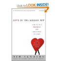 Love Is the Killer App: How to Win Business and Influence Friends: Tim Sanders: 9781400046836: Amazon.com: Books