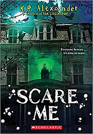 Scare Me by K.R. Alexander