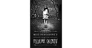 Miss Peregrine's Home for Peculiar Children (Miss Peregrine's Peculiar Children, #1)