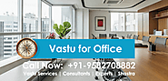 Searching for Vastu for office and Call Now