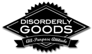 Disorderly Goods - Merit Badges For Grownup Feats