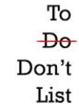 The To-Don’t List