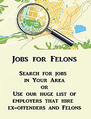 Jobs for Felons - Ultimate List of companies that hire felons | real jobs! | 2019
