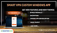 SMART CUSTOM VPN APP FOR WINDOWS