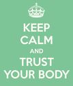 Trust your body