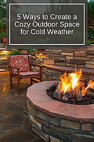 5 Ways to Create a Cozy Outdoor Space for Cold Weather