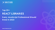 Top 20+ React Libraries Every JavaScript Professional Should Know in 2023