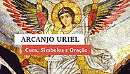 Arcanjo Uriel - Cura, Símbolos e Oração - Oração ao arcanjo Uriel