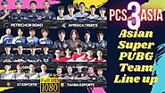 Asian Super PUBG Team Line up