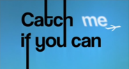 Catch Me If You Can