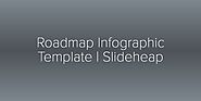 Roadmap Infographic Template | Slideheap