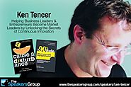 Ken Tencer: Innovation Expert, Author of Cause a Disturbance