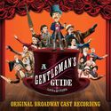 A Gentleman's Guide (Original Broadway Cast Recording)