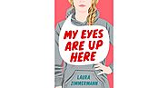 My Eyes Are Up Here by Laura Zimmermann