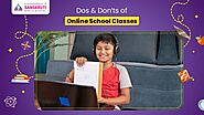 Dos & Don’ts of Online School Classes | Sanskruti Vidyasankul