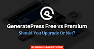 Generatepress Free Vs Premium 2021 - Is it Worth Upgrading?