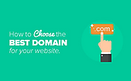 How to Select the Best Domain Name and Hosting Service for Your Website?